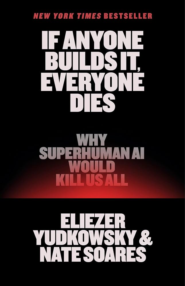 Buy If Anyone Builds It, Everyone Dies: Why Superhuman AI Would Kill Us All  Book Online at Low Prices in India | If Anyone Builds It, Everyone Dies: ...